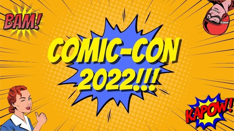 Comic Con is soon here! Are you ready?